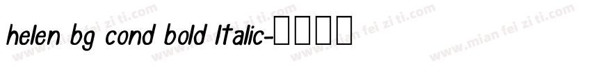 helen bg cond bold ltalic字体转换